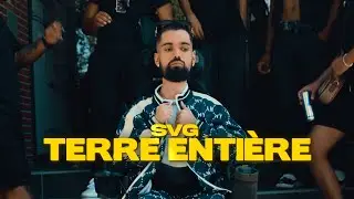 SVG - TERRE ENTI&Egrave;RE (Clip Officiel)