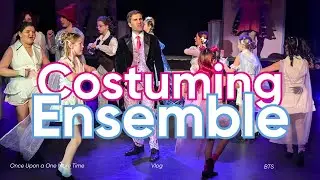 Once Upon A One More Time Making Ensemble Costumes for Community Theatre + All Costumes in action