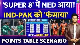 T20 WC Points Table: Netherlands की जीत ने बिगाड़ा पूरा खेल| IND- PAK को डराया| NED VS NAM| Scenario