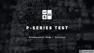 P -Series Test