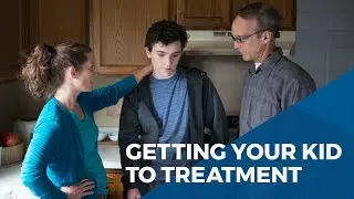 Getting Your Teen or Young Adult to Treatment