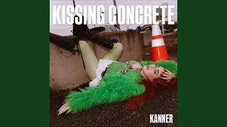 KISSING CONCRETE (Preview)