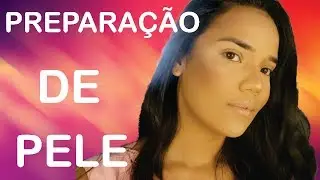 PREPARA&Ccedil;&Atilde;O DE PELE