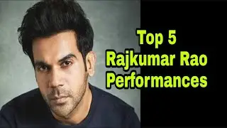 Top 5 Rajkumar Rao Performance
