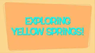 exploring yellow springs.