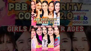 PBB CELEBRITY COLLAB 2.0: Girls and thier Ages
