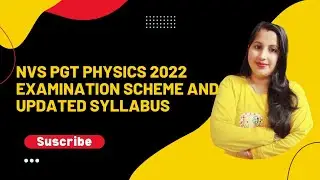 NVS PGT PHYSICS 2022 UPDATED SYLLABUS AND EXAMINATION PATTERN| #nvs  #exampattern2022 #syllabus