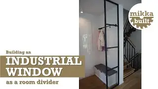 How I Built a Custom Industrial Window Room Divider | DIY Home Project