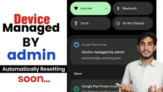 Device Managed By Admin Problem | Device Managed By Admin Automatically Resetting Soon