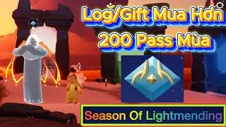 Gift Log Mua Hơn 200 Pass M&ugrave;a SEASON OF LIGHTMENDING | Sky Children Of The Light