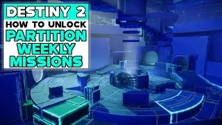 DESTINY 2 LIGHTFALL How To Unlock PARTITION WEEKLY MISSIONS