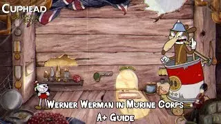 Cuphead - Werner Werman in Murine Corps Boss Fight (A+ Guide - Perfect Run - Regular)