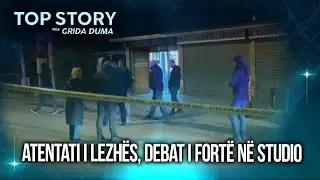 Atentati i Lezhës, debat i fortë në studio: Policia e Prokuroria s'gjen arsyet, ka arsye të fortë