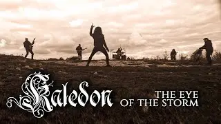 Kaledon - The Eye Of The Storm (Official Video)