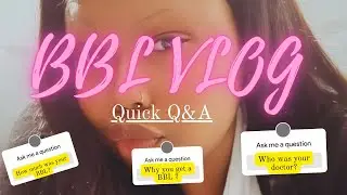 BBL VLOG | Mia Aesthetics Miami | QUICK Q & A Session for the Gworlsss |