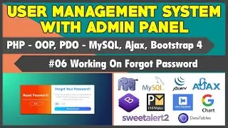 #06 User Management System With Admin Panel | Working On Forgot Password System