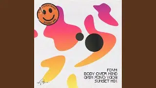 Body Over Mind (Sunset Mix)