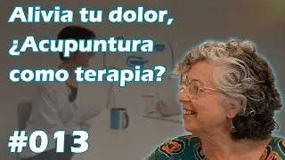 Alivia tu dolor, &iquest;Acupuntura como terapia? | Dosis de bienestar #013