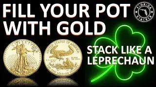 Fill Your Pot With Gold! Stacking Gold & Silver Coins March 2020