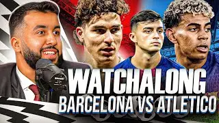 BARCELONA VS ATLETICO MADRID I LA LIGA WATCHALONG!