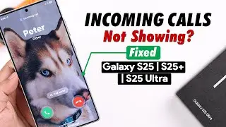 Fix Incoming Call Not Showing on Samsung Galaxy S25 Ultra/S25+!