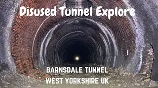 Barnsdale Tunnel Explore West Yorkshire UK