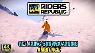 Relaxing Snowboarding Through the Mountains &ndash; Riders Republic Ambience