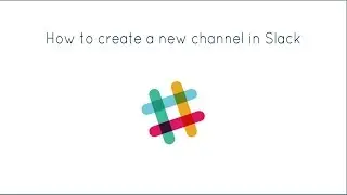 How to Create a New Slack Channel