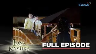 Luna Mystika: Full Episode 41 (Stream Together)
