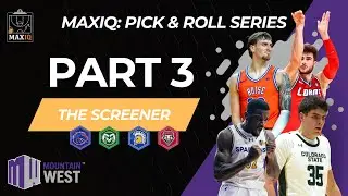 MaxIQ Mountain West Pick & Roll Series Part 3: The Screener