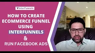 How can you create Ecommerce Funnel using Interfunnels & How to run Facebook ads