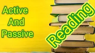 Active and passive reading