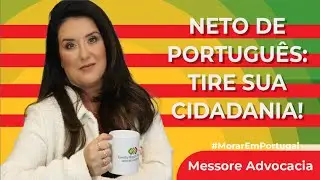 NETO DE CIDADÃO PORTUGUÊS: descubra quais documentos para tirar sua cidadania!