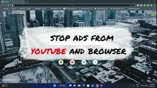 Remove Ads and Pop-Ups in Youtube and Browser in PC 🔥🔥🔥