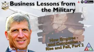 How Empires—and Companies—Actually Rise and Fall, Part 2