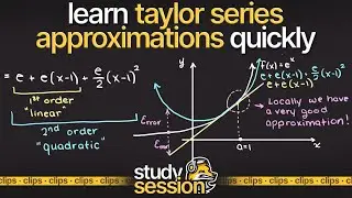 Learn Taylor Series Approximations Quickly | StudySession Clips