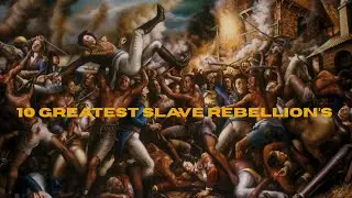 10 Greatest Slave Rebellion's Ever!