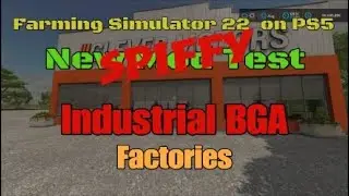 FS22  Industrial BGA   New mod for May 11