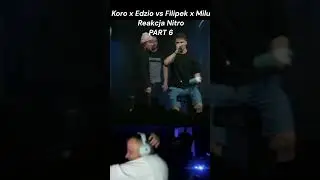 Koro x Edzio vs Filipek x Milu PART 6 | Reakcja Nitro #kick #freestyle #filipek #koro #edziorap #rap