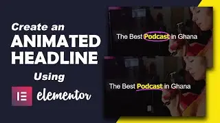 How to create an Animated Headline or Text Using Elementor