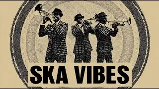 Ska Vibes - The Legacy of Sound | Classic Ska Mix