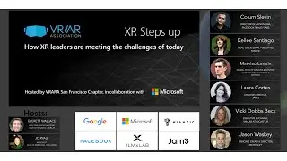 XR Steps Up: Storytelling and Entertainment (Google, Facebook, Microsoft, Niantic, Jam3, ILMxLab)