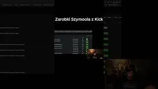 Zarobki Szymoola z Kick