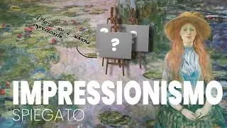 Ti spiego l’Impressionismo in 10 minuti e 3 quadri