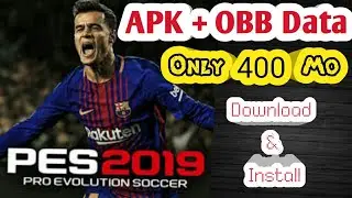 Pro Evolution Soccer 2019 || DOWNLOAD & INSTALL ||400 Mo ONLY|| ANDROID