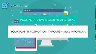 Post your Advertisement and viral your plan information through MLM Infopedia.