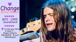 💜 Change ♡Blind Melon ♡Soundcheck ♡1993♡MTV ♡Alternative Nation💜