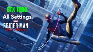 Marvel's Spider Man Miles Morales | GTX 1080 Extreme Edition | + i7 3770 | Low to ultra Settings