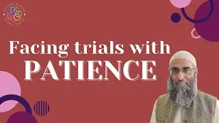 Facing Trials with Patience | Isha Khatirah | Sh. Yaser Birjas
