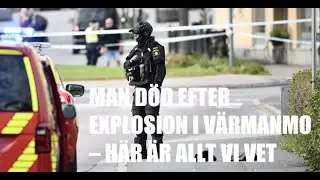 Man d&ouml;d efter kraftig explosion i V&auml;rnamo &ndash; det h&auml;r &auml;r allt vi vet